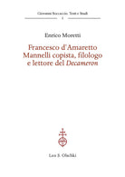 Francesco d'Amaretto Mannelli copista, filologo e lettore del Decameron