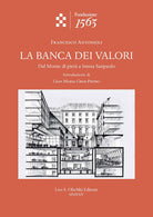 La banca dei valori. Dal Monte di piet a Intesa San Paolo