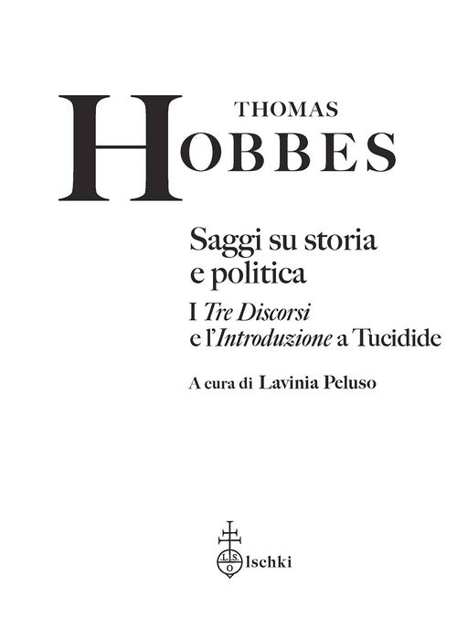 Saggi su storia e politica. I Tre discorsi e l'Introduzione a Tucidide