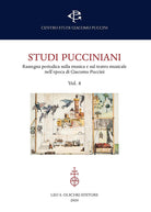 Studi pucciniani. Rassegna sulla musica e sul teatro musicale nell'epoca di Giacomo Puccini. Vol. 8