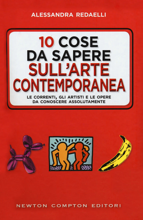 Cover of 10 cose da sapere sull'arte contemporanea. Le correnti, gli artisti e le opere da conoscere assolutamente