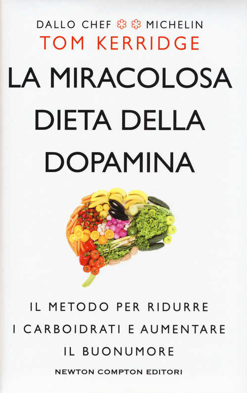 Cover of miracolosa dieta della dopamina. Il metodo per ridurre i carboidrati e aumentare il buonumore