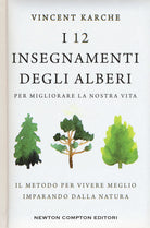 Cover of 12 insegnamenti degli alberi per migliorare la nostra vita. Il metodo per vivere meglio imparando dalla natura