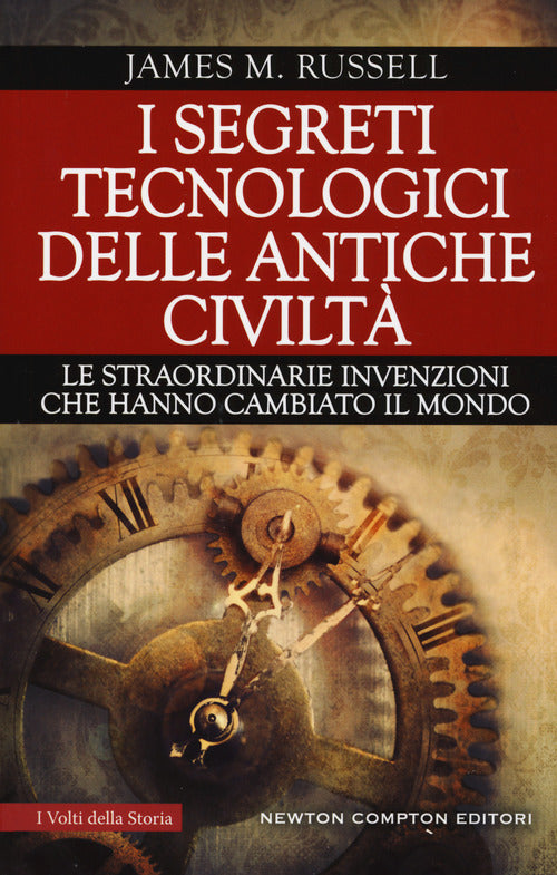 Cover of segreti tecnologici delle antiche civiltà. Le straordinarie invenzioni che hanno cambiato il mondo