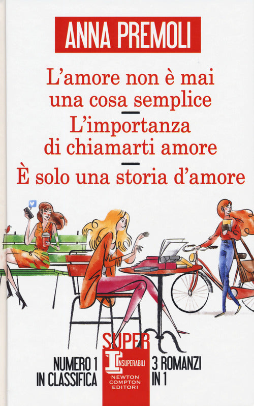 Cover of amore non è mai una cosa semplice-L’importanza di chiamarti amore-È solo una storia d’amore