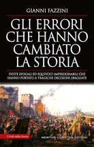 Cover of errori che hanno cambiato la storia. Sviste epocali ed equivoci imperdonabili che hanno portato a tragiche decisioni sbagliate