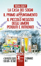 Cover of casa dei sogni-Il primo appuntamento-Il piccolo negozio degli amori perduti e ritrovati