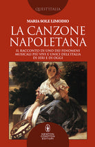 Cover of canzone napoletana. Il racconto di uno dei fenomeni musicali più vivi e unici dell’Italia di ieri e di oggi