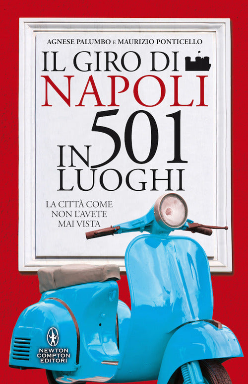 Cover of giro di Napoli in 501 luoghi. La città come non l'avete mai vista