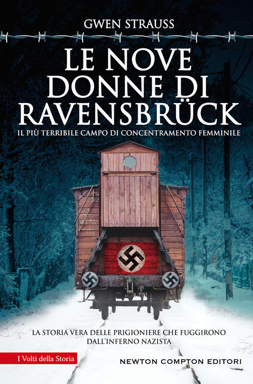 Cover of nove donne di Ravensbrück. Il più terribile campo di concentramento femminile. La storia vera delle prigioniere che fuggirono dall'inferno nazista