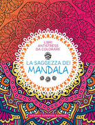 Cover of saggezza dei mandala. Libri antistress da colorare