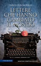 Cover of Lettere che hanno cambiato il mondo. Da Nelson Mandela a Martin Luther King, da Bertrand Russell a George Orwell