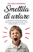 Cover of Smettila di urlare. Il metodo rivoluzionario per farsi ascoltare dai figli e mantenere la calma