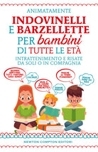 Cover of Indovinelli e barzellette per bambini di tutte le età. Intrattenimento e risate da soli o in compagnia