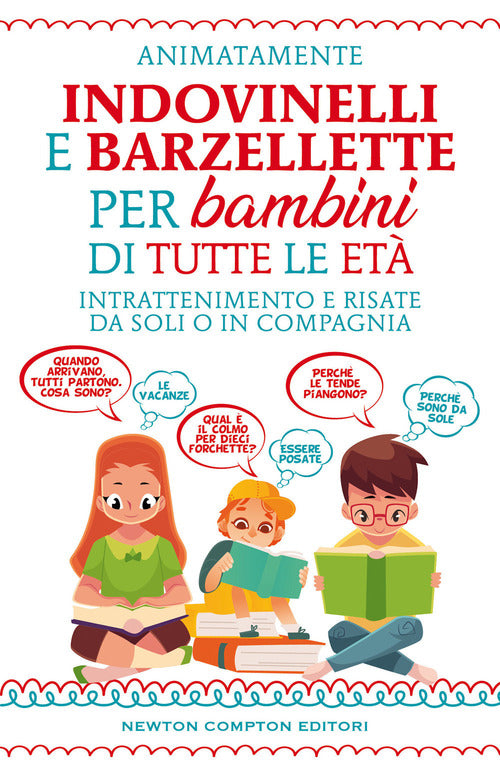 Cover of Indovinelli e barzellette per bambini di tutte le età. Intrattenimento e risate da soli o in compagnia