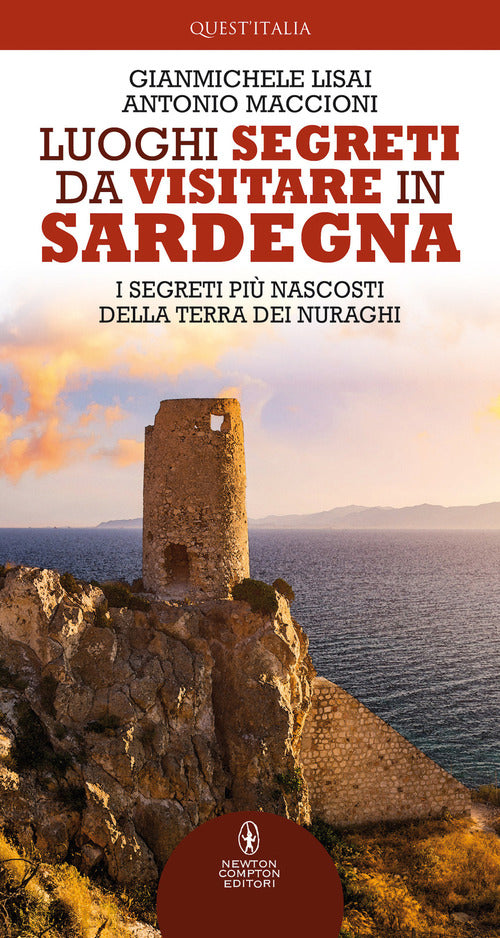 Cover of Luoghi segreti da visitare in Sardegna. I segreti più nascosti della terra dei nuraghi