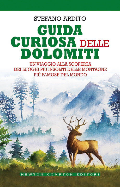 Cover of Guida curiosa delle Dolomiti. Un viaggio alla scoperta dei luoghi più insoliti delle montagne più famose del mondo