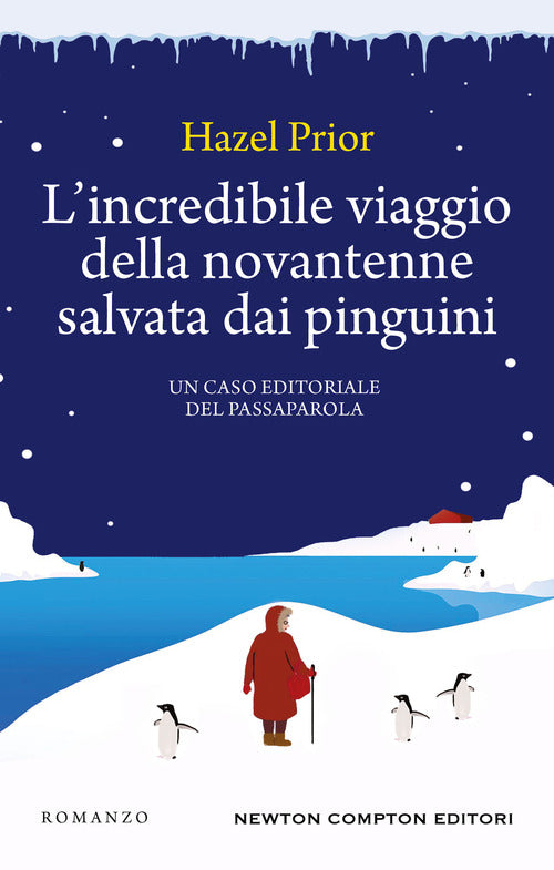 Cover of incredibile viaggio della novantenne salvata dai pinguini