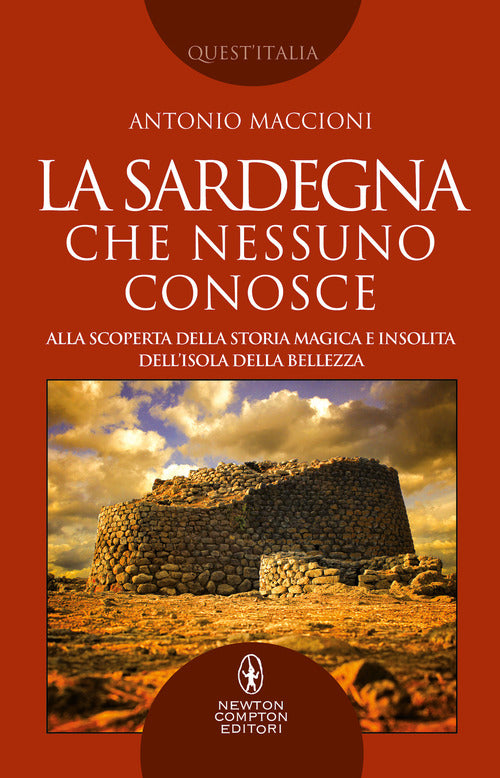 Cover of Sardegna che nessuno conosce. Alla scoperta della storia magica e insolita dell’isola della bellezza