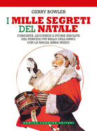 Cover of mille segreti del Natale. Curiosità, leggende e storie insolite del periodo più bello dell'anno: che la magia abbia inizio!