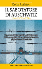 Cover of sabotatore di Auschwitz. Un punto di vista inedito sull'Olocausto dalla prospettiva di un soldato britannico prigioniero ad Auschwitz