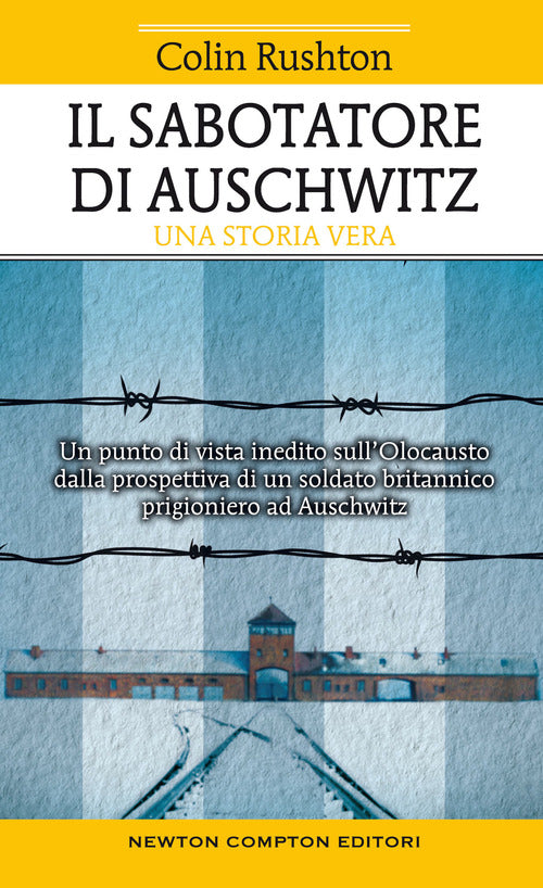 Cover of sabotatore di Auschwitz. Un punto di vista inedito sull'Olocausto dalla prospettiva di un soldato britannico prigioniero ad Auschwitz