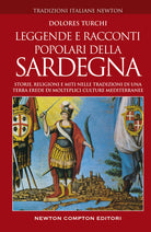 Cover of Leggende e racconti popolari della Sardegna. Storie, religioni e miti nelle tradizioni di una terra erede di molteplici culture mediterranee