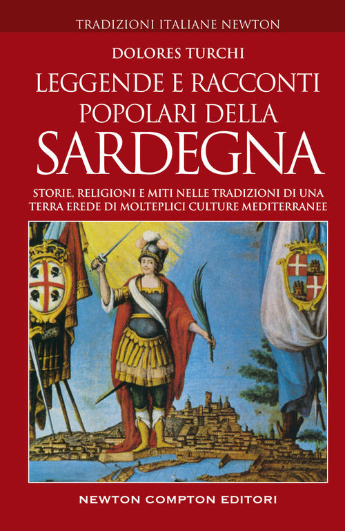 Cover of Leggende e racconti popolari della Sardegna. Storie, religioni e miti nelle tradizioni di una terra erede di molteplici culture mediterranee