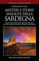 Cover of Misteri e storie insolite della Sardegna. Enigmi archeologici, miti del passato, delitti insoluti e molte storie inspiegabili 