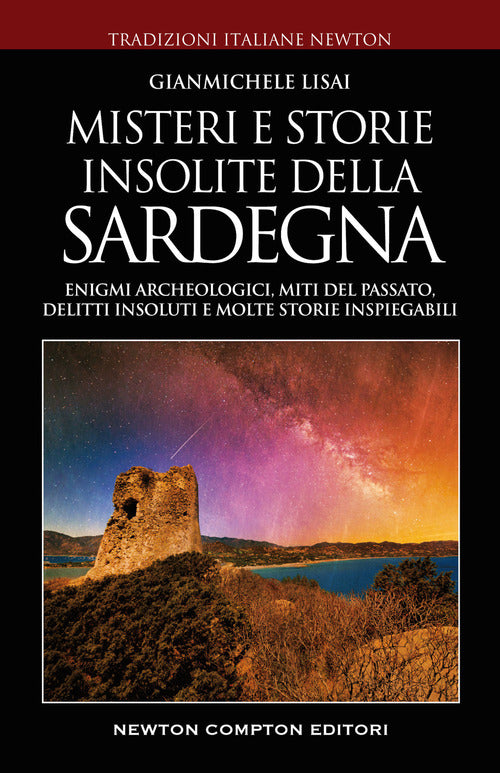 Cover of Misteri e storie insolite della Sardegna. Enigmi archeologici, miti del passato, delitti insoluti e molte storie inspiegabili 