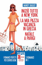 Cover of Iniziò tutto a New York-La mia pazza vacanza in Grecia-Natale a Parigi