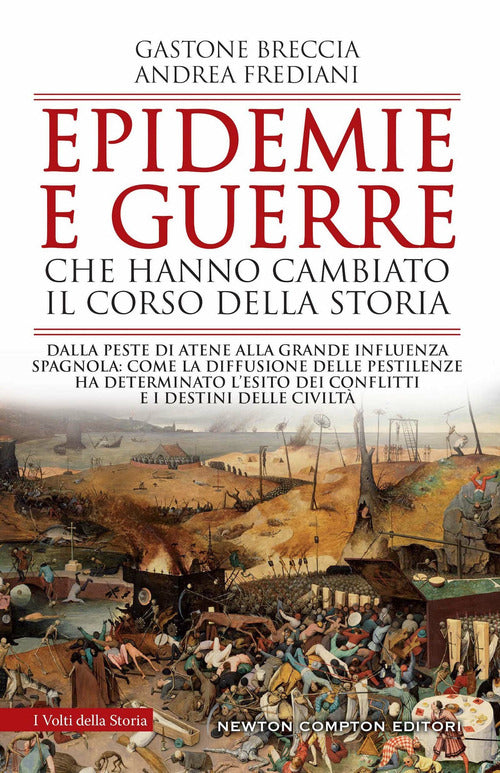 Cover of Epidemie e guerre che hanno cambiato il corso della storia. Dalla peste di Atene alla grande influenza spagnola: come la diffusione delle pestilenze ha determinato l’esito dei conflitti e i destini delle civiltà