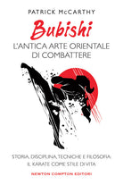 Cover of Bubishi: l'antica arte orientale di combattere. Storia, disciplina, tecniche e filosofia: il karate come stile di vita