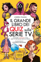 Cover of Il grande libro dei quiz sulle serie tv. Domande (e risposte) sulle serie TV che hanno fatto la storia