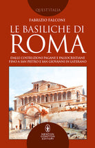 Cover of basiliche di Roma. Dalle costruzioni pagane e paleocristiane fino a San Pietro e San Giovanni in Laterano