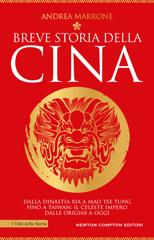 Cover of Breve storia della Cina. Dalla dinastia Xia a Mao Tse Tung fino a Taiwan: il Celeste Impero dalle origini a oggi