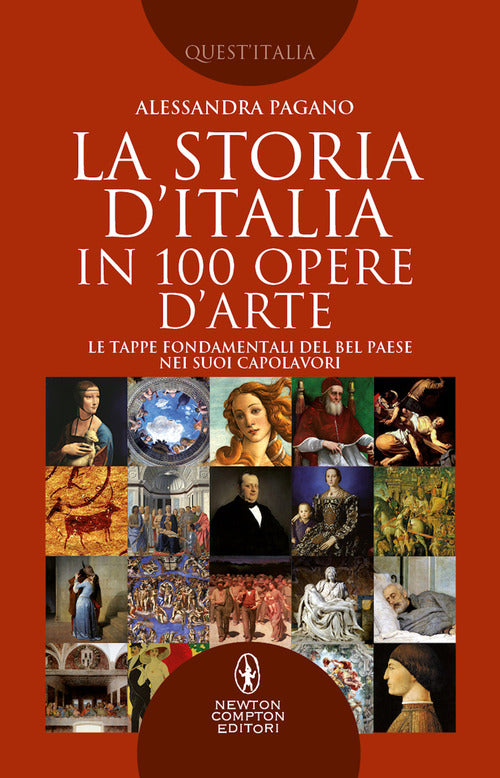 Cover of storia D'Italia in 100 opere d'arte. Le tappe fondamentali del Bel Paese nei suoi capolavori