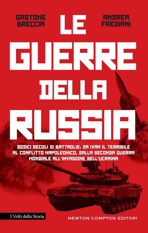 Cover of guerre della Russia. Dodici secoli di battaglie: da Ivan il Terribile al conflitto napoleonico, dalla seconda guerra mondiale all'invasione dell'Ucraina