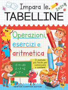 Cover of Impara le tabelline. Operazioni, esercizi e aritmetica. Il metodo più facile per cominciare a contare!