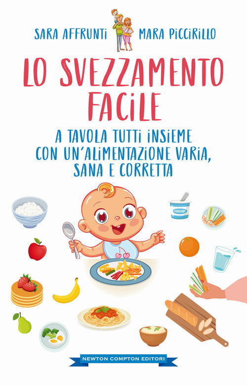 Cover of svezzamento facile. A tavola tutti insieme con un’alimentazione varia, sana e corretta