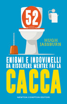 Cover of 52 enigmi e indovinelli da risolvere mentre fai cacca