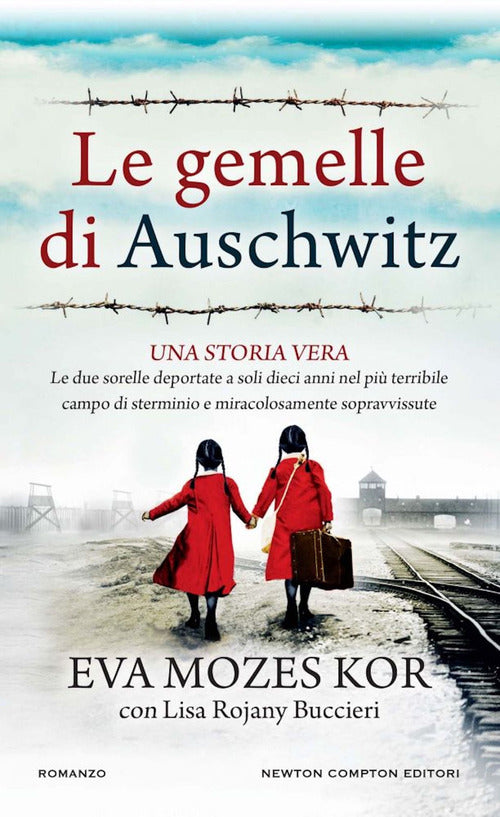 Cover of gemelle di Auschwitz. Una storia vera. Le due sorelle deportate a soli dieci anni nel più terribile campo di sterminio e miracolosamente sopravvissute