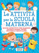 Cover of attività per la scuola materna. Giochi istruttivi per bambini: lettere e numeri, enigmi, indovinelli e molto altro...