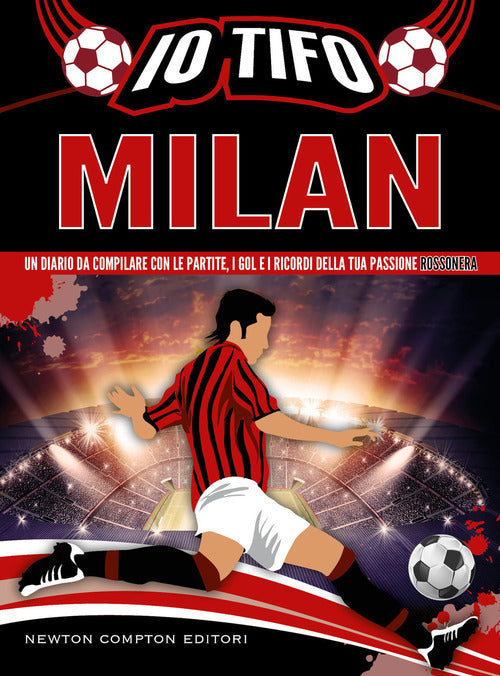 Cover of Io tifo Milan. Un diario da compilare con le partite, i gol e i ricordi della tua passione rossonera
