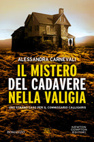 Cover of mistero del cadavere nella valigia. Uno strano caso per il commissario Calligaris
