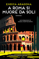 Cover of A Roma si muore da soli. Un'indagine di Nadia Montecorvo