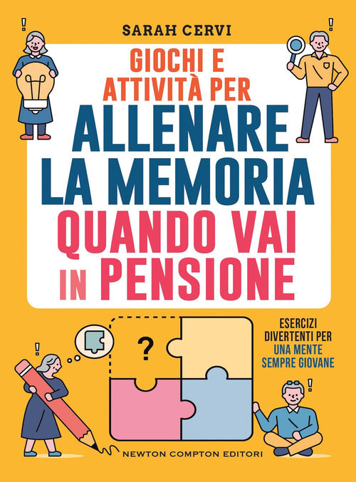 Cover of Giochi e attività per allenare la memoria quando vai in pensione. Esercizi divertenti per una mente sempre giovane