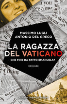 Cover of ragazza del Vaticano. Che fine ha fatto Emanuela?