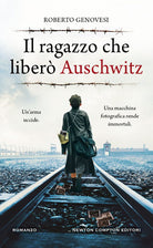 Il ragazzo che liber Auschwitz