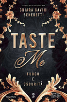 Taste me. Fuoco e oscurit
